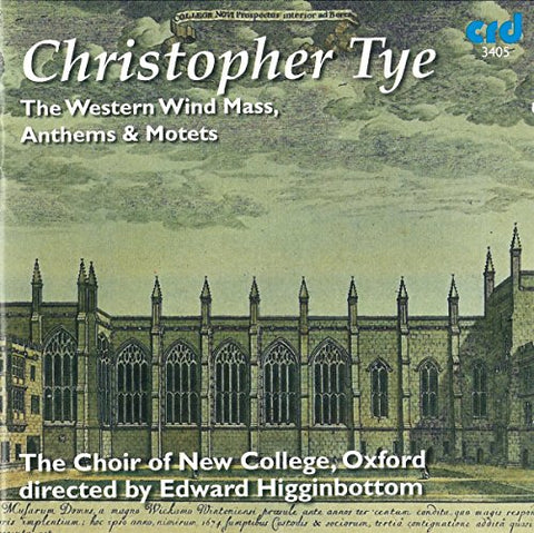 Choir Of New College Oxford - Christopher Tye: Western Wind Mass, Motets & Antiphons [CD]