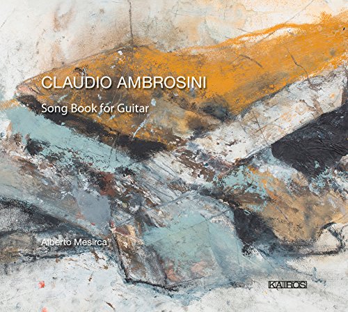 "Album cover with abstract painting and text: Claudio Ambrosini Song Book for Guitar."