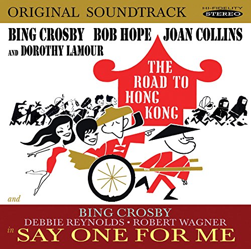 Bing Crosby, Bob Hope, Joan Collins & Dorothy Lamour - Road To Hong Kong & Say One for Me (O.S.T.) [CD]
