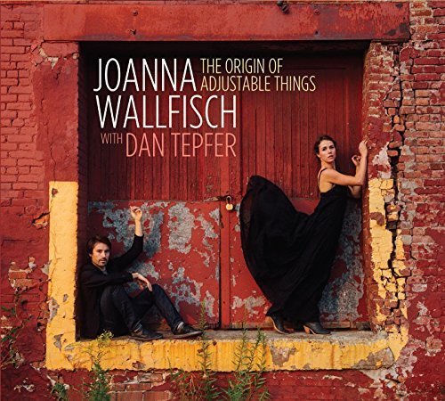 Joanna Wallfisch With Dan Tepfer - Origin of Adjustable Things [CD]