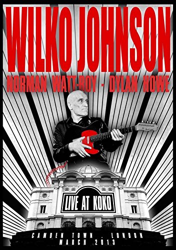 DVD cover featuring Wilko Johnson holding a red guitar, with Koko venue below.