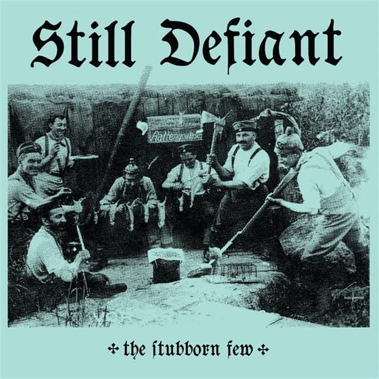 Still Defiant - The Stubborn Few (Electric Blue Vinyl) [VINYL]