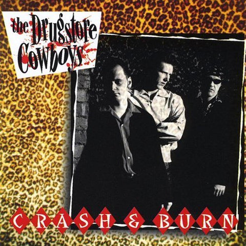 Drugstore Cowboys - Crash & Burn [CD]