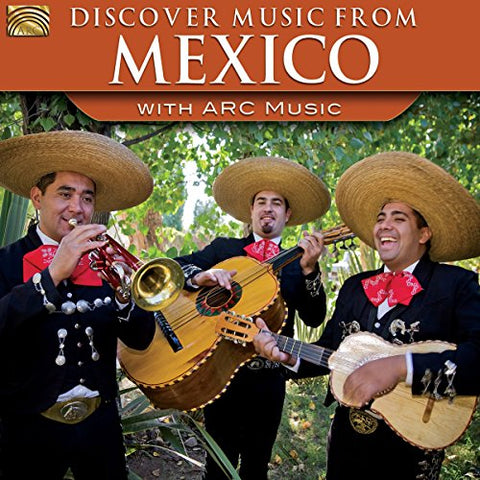 Discover Music From Mexico With ARC Music Audio CD