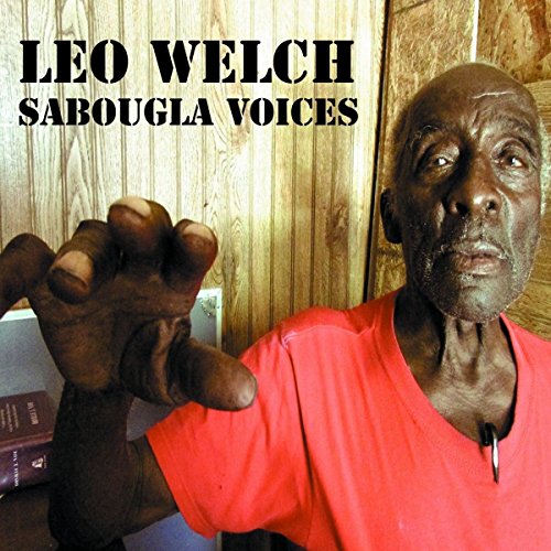 LEO WELCH - Sabougla Voices [CD]