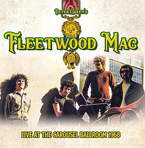 Peter Green's Fleetwood Mac - Live At The Carousel Ballroom 1968 [CD]