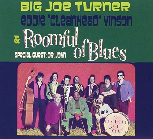 Big Joe Turner & Eddie Cleanhead Vinson - Big Joe Turner, Eddie 'cleanhead' Vinson & Roomful Of Blues [CD]