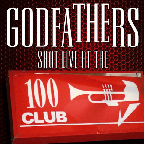 Godfathers The - Shot Live At The 100 Club [CD]