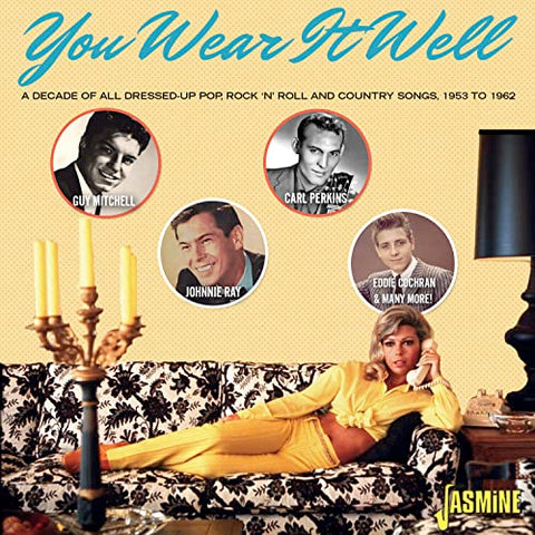 Various - You Wear It Well - A Decade of All Dressed-Up Pop, Rock 'N' Roll and Country Songs 1953-1962 [CD]