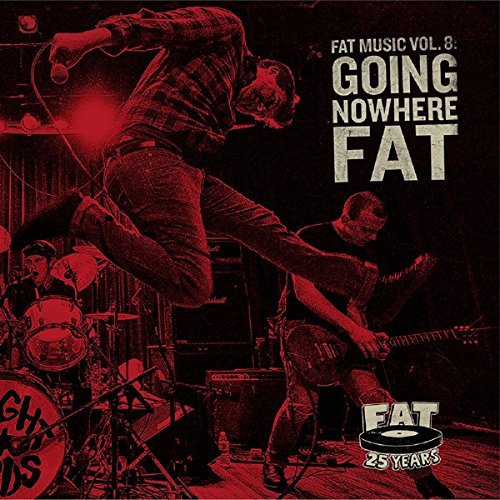 CD cover: musicians performing onstage, text “Fat Music Vol. 8: Going Nowhere Fat.”
