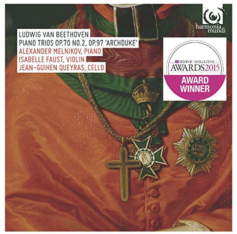 Faust Queyras Melnikov - Beethoven: Piano Trios Op.70 No.2 & Op.97 'Archduke' (Faust, Melnikov, Queyras) Winner of the BBC Music Magazine Chamber Award 2015 [CD]