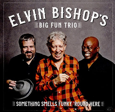 Elvin Bishop - Something Smells Funky 'round Here [CD]