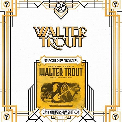 Walter Trout - Unspoiled By Progress [25th Anniversary Series LP 7] [2 LP 180g] [VINYL]