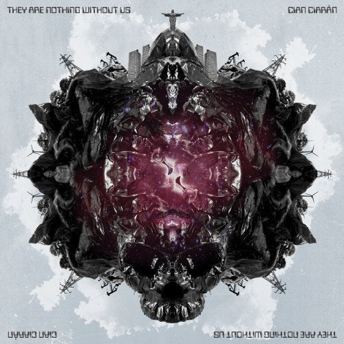 Cian Ciaran - They Are Nothing Without Us [VINYL]