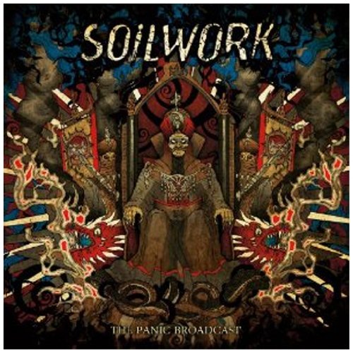 Album cover art: medieval king on throne surrounded by flames and shields, with "Soilwork" and "The Panic Broadcast" text.