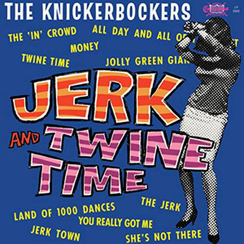 Knickerbockers The - Jerk and Twine Time  [VINYL]