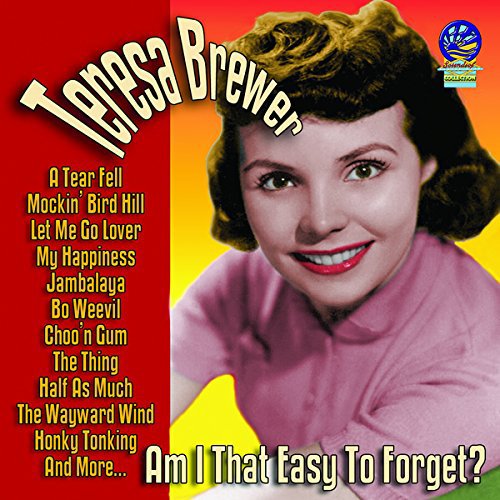 Teresa Brewer - Am I That Easy To Forget ? [CD]