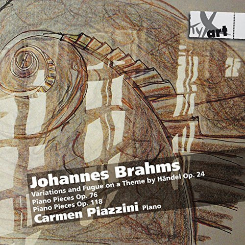 Carmen Piazzini - Johannes Brahms: Variations & Fugue Op. 24 B/Piano Pieces Opp. 76 & 118 [CD]