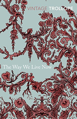 The Way We Live Now (Vintage Classics)