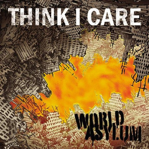 Think I Care - World Asylum [CD]