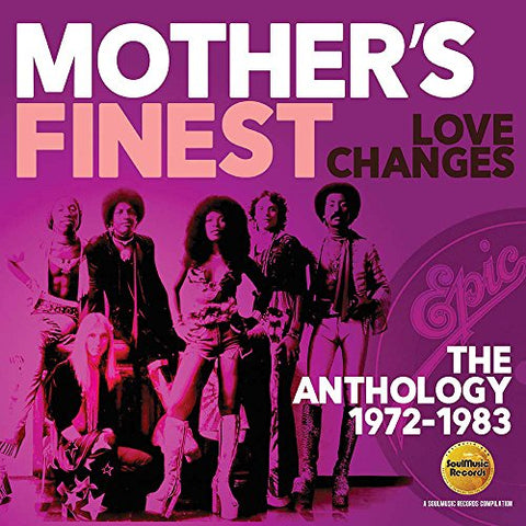 Mother's Finest - Love Changes: The Anthology 1972-1983 [CD]