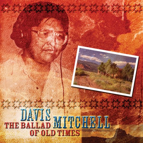 Davis Mitchell - Ballad of Old Times [CD]