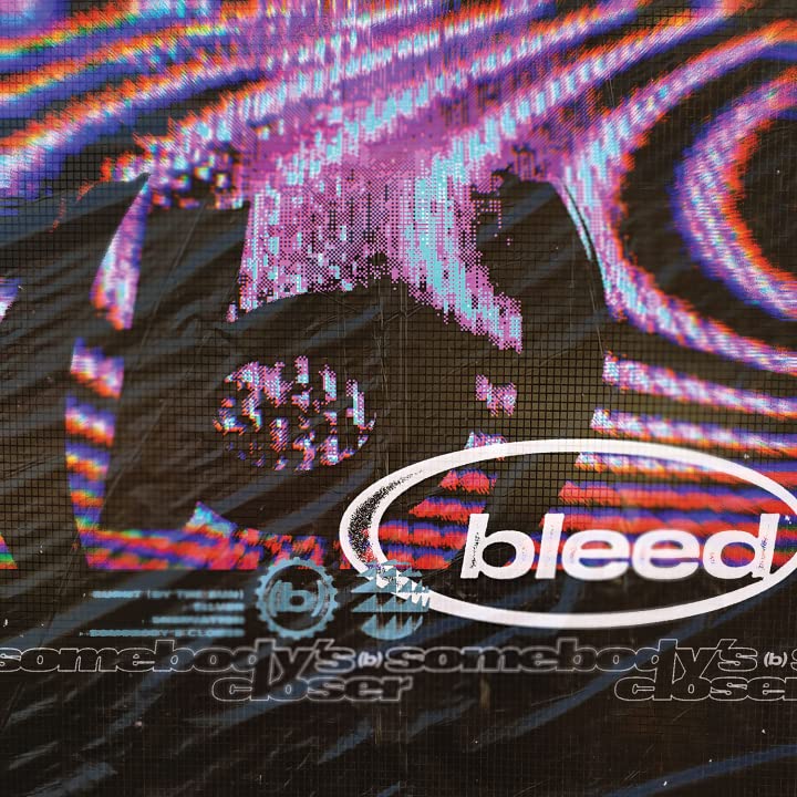 Bleed - Somebody's Closer [VINYL]