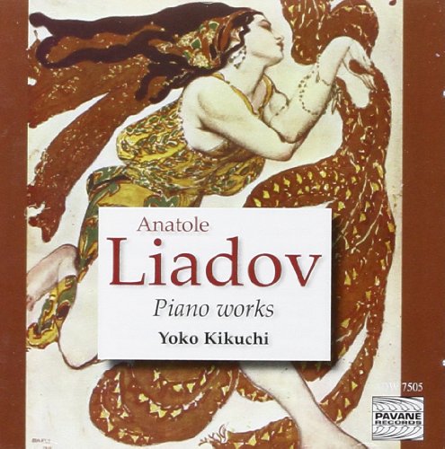 Kikuchi - Piano Works - Anatol Lyadof (Yoko Kikuchi - Piano) [CD]