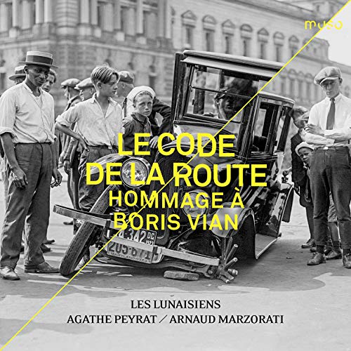 Arnaud Marzorati; Les Lunaisiens; Agathe Peyrat - Le Code de la route. Hommage A? Boris Vian [CD]