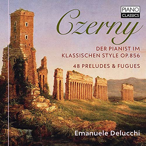 Emanuele Delucchi - Czerny: Der Pianist im Klassischen Style Op.856, 48 Preludes & Fugues [CD]