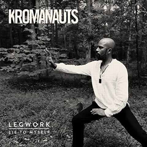 Kromanauts - Legwork/Lie To Myself [7 inch] [VINYL]