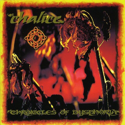 Chalice - Chronicles of Dysphoria [CD]