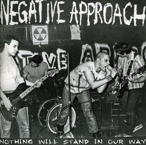 Negative Approach - Nothing Will Stand In Our Way [CD]