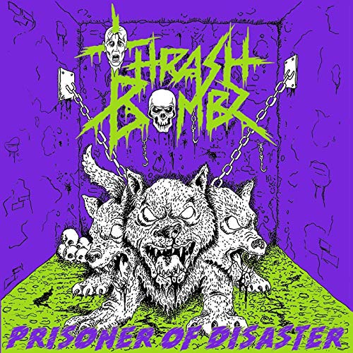 Thrash Bombz - Prisoner Of Disaster [CD]