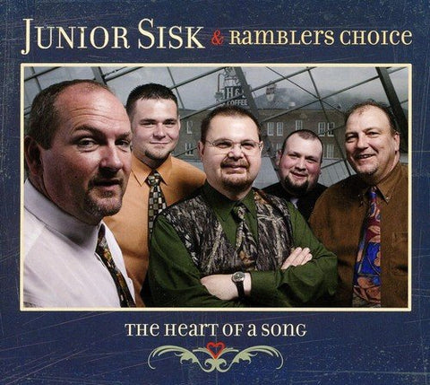 Junior Sisk & Ramblers Choice - The Heart Of A Song [CD]