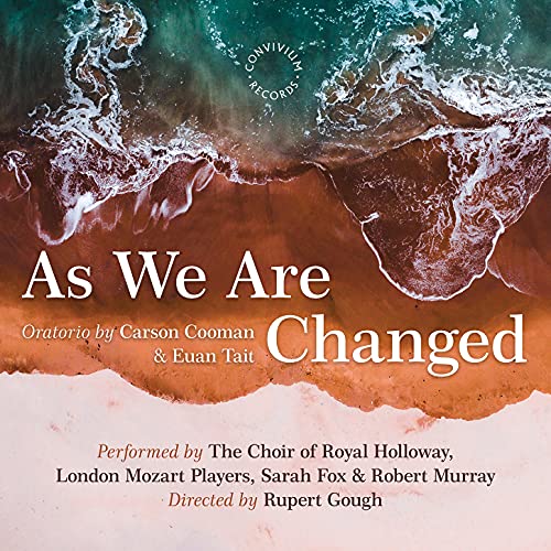 Royal Holloway Choir - Carson Cooman: As We Are Changed [CD]