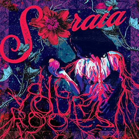 Soraia - Dig Your Roots [VINYL]