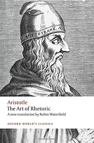 The Art of Rhetoric (Oxford World's Classics)