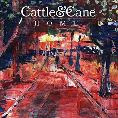 Cattle & Cane - Home [CD]