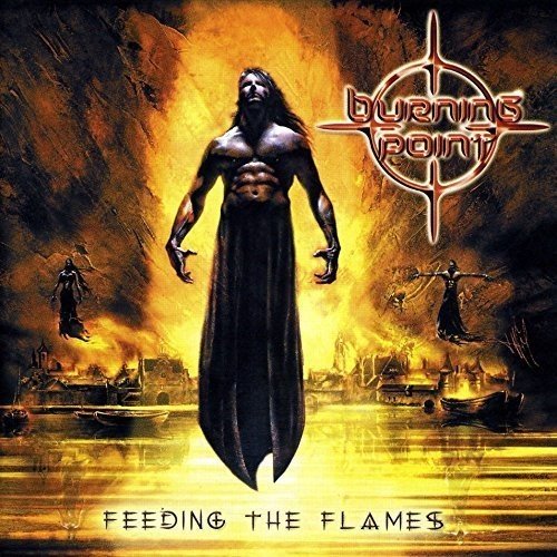 Burning Point - Feeding The Flames [CD]