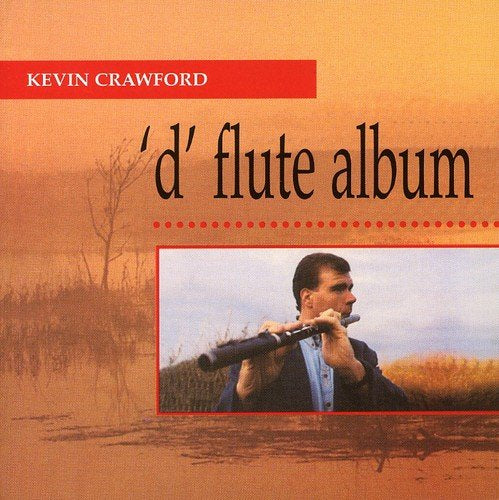 "CD cover with a man playing a flute, orange background, 'Kevin Crawford' text."