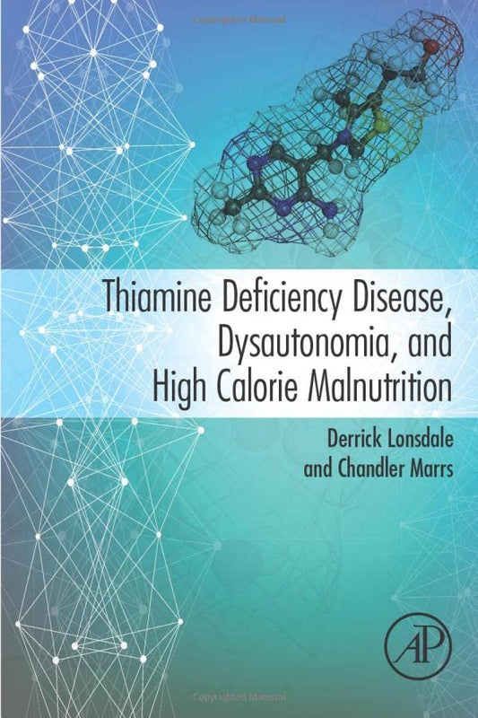 Thiamine Deficiency Disease, Dysautonomia, and High Calorie Malnutrition