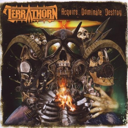 Terrathorn - Acquire, Dominate, Destroy [CD]