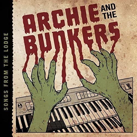 Archie And The Bunkers - Songs from the Lodge  [VINYL]