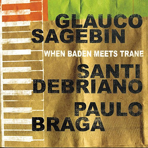 Glauco Sagebin - When Baden Meets Trane [CD]