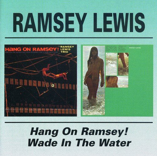 Ramsey Lewis - Hang On Ramsey! / Wade In The Water [CD]