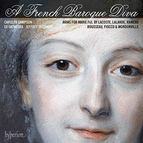 Carolyn Sampson Ex Cathedra Jeffrey Skidmore - A French Baroque Diva: Soprano Arias for Marie Fel [CD]