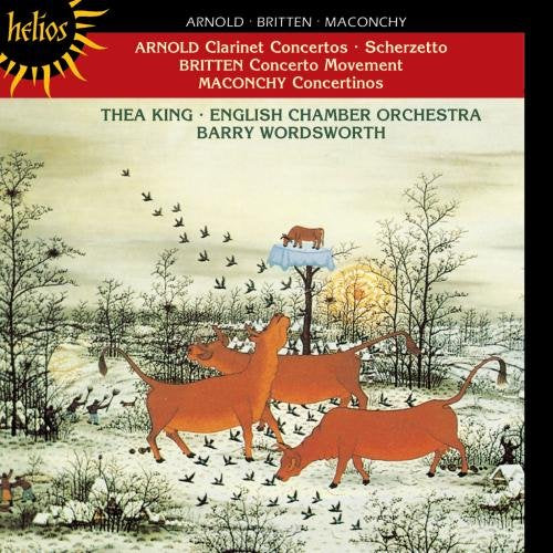 Thea King; Barry Wordsworth: English Chamber Orchestra - Arnold, Britten & Maconchy: Clarinet Concertos [CD]