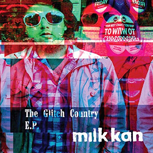 Vinyl record cover with distorted images of men and text "milk kan The Glitch Country E.P."