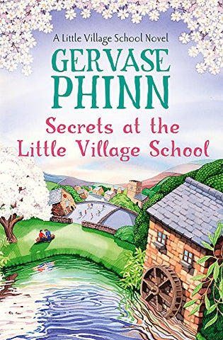 Secrets at the Little Village School: A Little Village School Novel (Book 5)